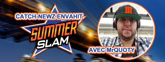 Catch-Newz envahit SummerSlam 2016